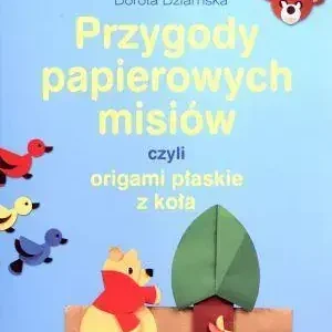 Przygody papierowych misiów, czyli origami płaskie z koła