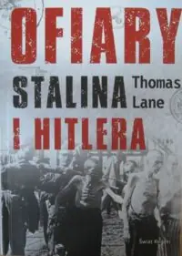 Lane Thomas Ofiary Stalina i Hitlera.