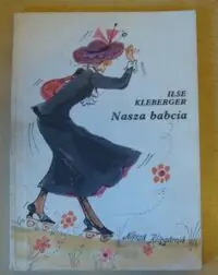 Klebeger Ilse Nasza babcia.