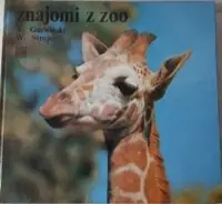 Gucwiński A., Strojny W. Znajomi z ZOO.