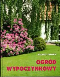 Jantra Helmut Ogród wypoczynkowy.