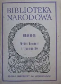 Menander /oprac. J. Łanowski/ Wybór komedii i fragmentów. /Seria II. Nr 203/