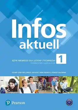 Infos Aktuell 1. Język niemiecki. Podręcznik. Liceum i technikum