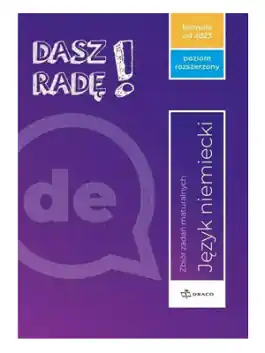 Dasz radę! Język niemiecki. Zbiór zadań maturalnych. Poziom rozszerzony. Formuła od 2023