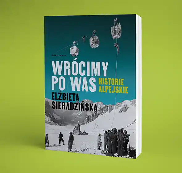 Wrócimy po was. Historie alpejskie
