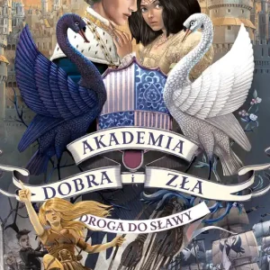 Akademia Dobra i Zła. Droga do sławy