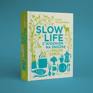 Slow life z widokiem na \\u015anieżkę, czyli Polna Zdrój