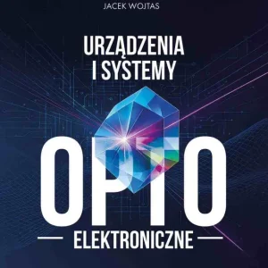 Urządzenia i systemy optoelektroniczne