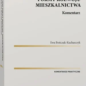 Społeczne formy rozwoju mieszkalnictwa. Komentarz