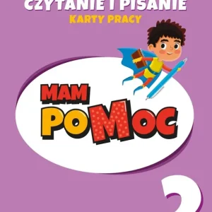 MAM poMOC. Czytanie i pisanie. Klasy 1-3 KP cz.2