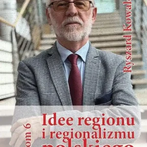Idee regionu i regionalizmu polskiego T.6