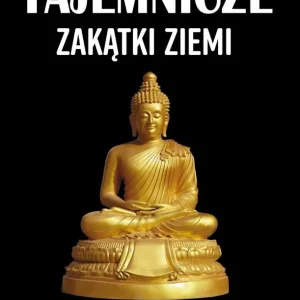 Świat niezwykły. Tajemnicze zakątki ziemi