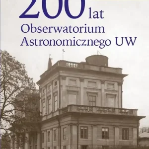 200 lat Obserwatorium Astronomicznego UW