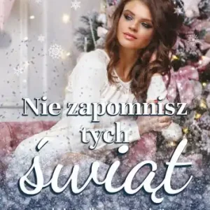 Nie zapomnisz tych świąt